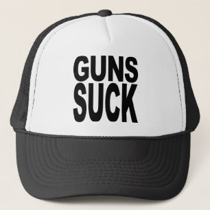 Guns Suck Trucker Hat