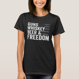 Guns Whisky Beer Freedom Pro Gun Drinking Flag G T-Shirt