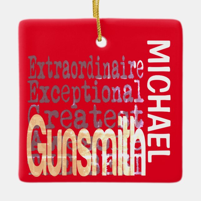 Gunsmith Extraordinaire CUSTOM Ceramic Ornament (Front)