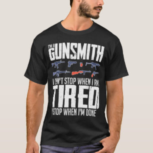 Gunsmithing Weapon Gunsmith Guns Maker Quotes  1 T-Shirt