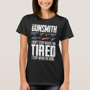Gunsmithing Weapon Gunsmith Guns Maker Quotes 1 T-Shirt