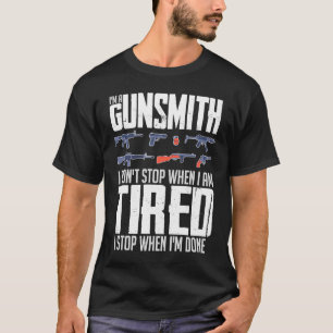 Gunsmithing Weapon Gunsmith Guns Maker Quotes 1 T-Shirt