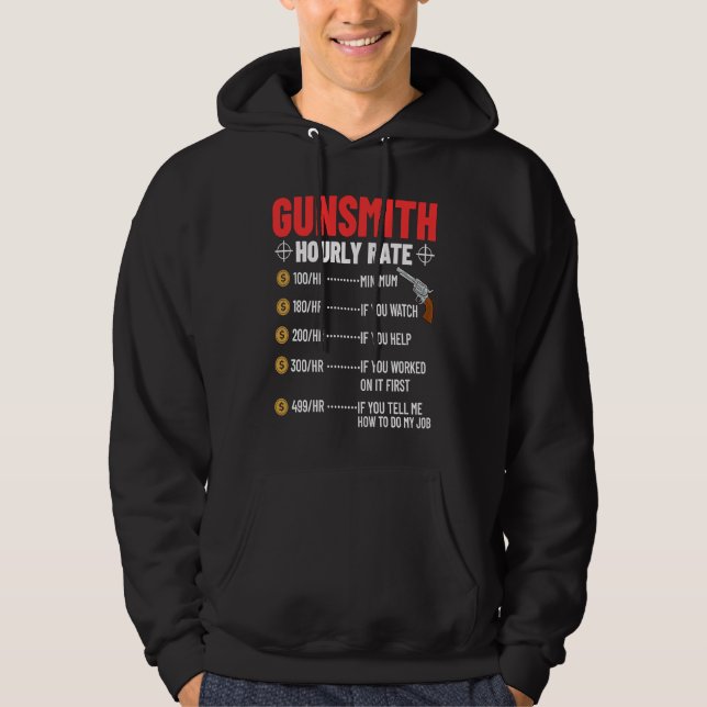 Gunsmithing Weapon Gunsmith Guns Maker Quotes  3 Hoodie (Front)