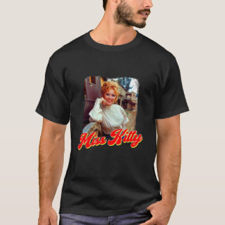 Gunsmoke Miss Kitty from Gunsmoke  T-Shirt