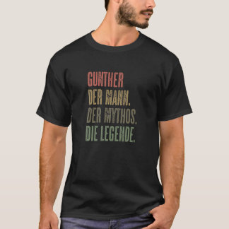 GUNTHER - Der Mann Der Mythos Die Legende | Name K T-Shirt