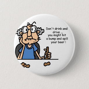 Gus on Drinking and Driving 6 Cm Round Badge