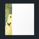 Gustav Klimt Garden with Chickens Notepad<br><div class="desc">Notepad featuring Gustav Klimt’s oil painting Garden with Roosters (1917). Two brown chickens stand on a garden path. Beautiful pink,  red,  and white flowers bloom along the path. A great gift for fans of Art Nouveau and Austrian art.</div>