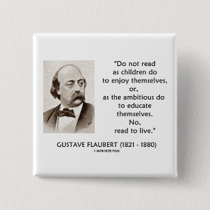 Gustave Flaubert Children Ambitious Read To Live 15 Cm Square Badge
