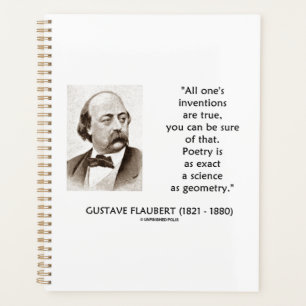 Gustave Flaubert Inventions True Poetry Science Planner