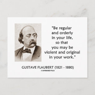 Gustave Flaubert Violent Original In Your Work Postcard