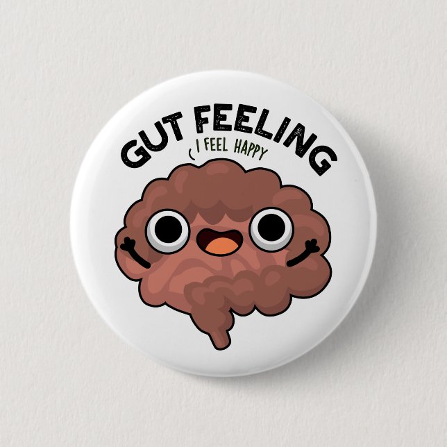Gut Feeling Funny Anatomy Intestine Pun  6 Cm Round Badge (Front)