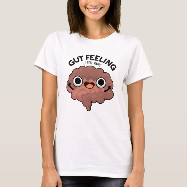 Gut Feeling Funny Anatomy Intestine Pun  T-Shirt (Front)