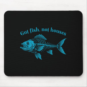 Gut Fish Not Houses, Coastal Conservation Ocean Lo Mouse Pad