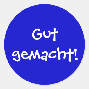 Gut gemacht! classic round sticker