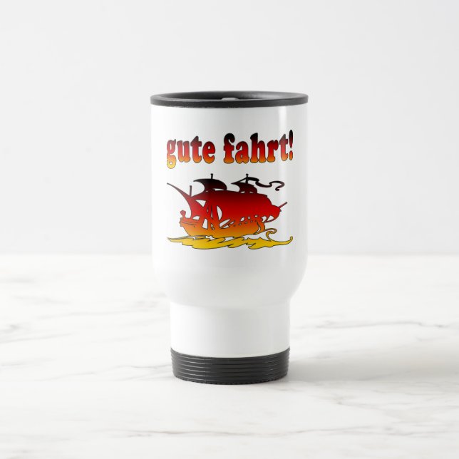 Gute Fahrt Good Trip in German Vacations Travel Travel Mug (Center)