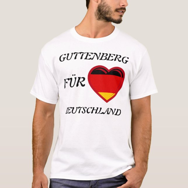 GUTTENBERG FOR GERMANY T-Shirt (Front)