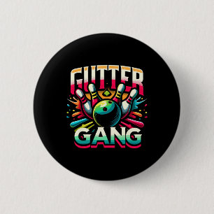 Gutter Gang Shirt Funny Bowling Shirts Gutter Bowl 6 Cm Round Badge