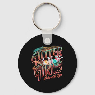 Gutter Girls Bowling Enthusiast Women Bowler Strik Key Ring