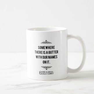 Gutter Quote Coffee Mug