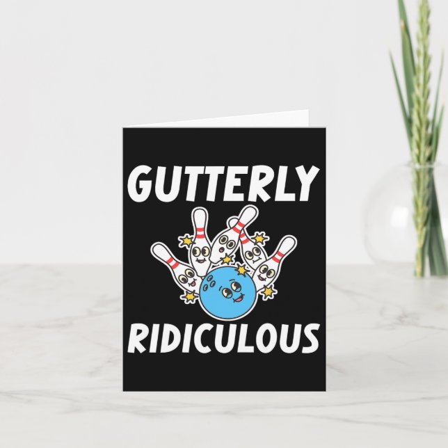 Gutterly Ridiculous Funny Bowling Bowler  Card (Front)