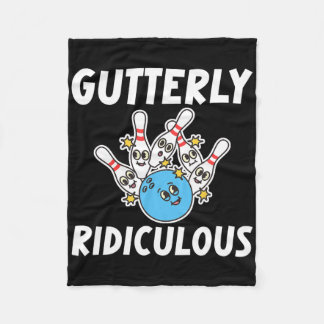 Gutterly Ridiculous Funny Bowling Bowler  Fleece Blanket