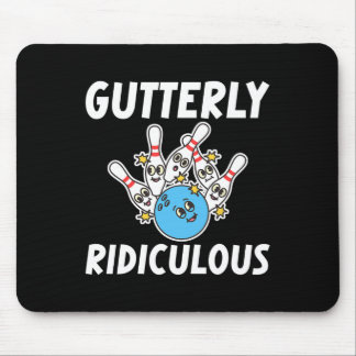 Gutterly Ridiculous Funny Bowling Bowler  Mouse Pad