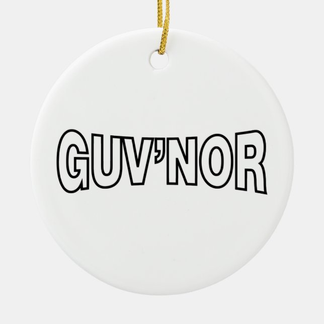 GUV'NOR CERAMIC ORNAMENT (Front)