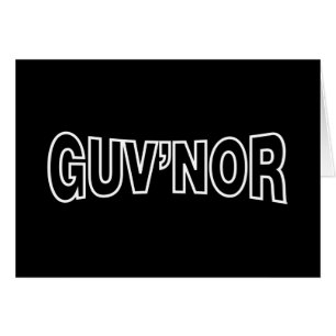 GUV'NOR GREETING CARD