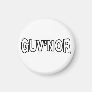 GUV'NOR MAGNET
