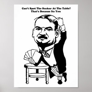 guy gambling poker casino sucker quotes art  poster