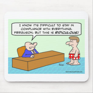 Guy in underwear is out of compliance mouse pad