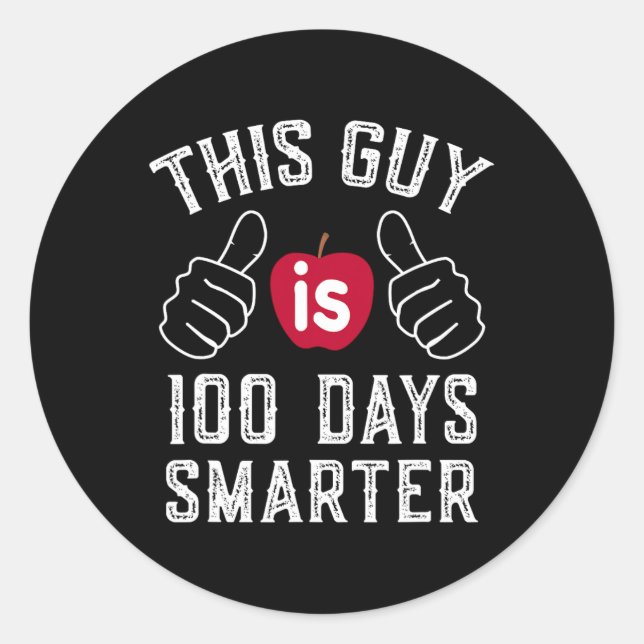 Guy Is 100 Days Smarter School  Classic Round Sticker (Front)