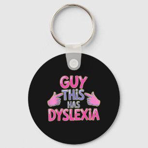 Guy This Has Dyslexia Neurodivergent Awareness Key Ring