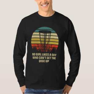 Guy Who Cant Get the Disc Up Couples Disc Golf  Go T-Shirt