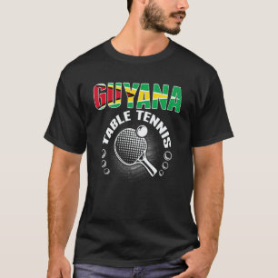 Guyana Table Tennis     Support Guyanese Ping Pong T-Shirt