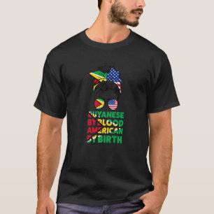 Guyanese By Blood American By Birth Guyana Guyanes T-Shirt
