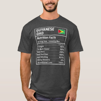 Guyanese Dad Nutrition Facts Proud Guyana T-Shirt