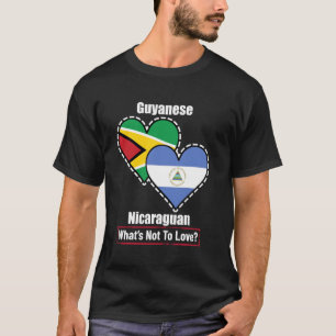 Guyanese Nicaraguan Heart Flags What's Not To Love T-Shirt