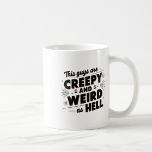 Guys Are Creepy And Weird As Hell- Tim Walz - Quot Coffee Mug