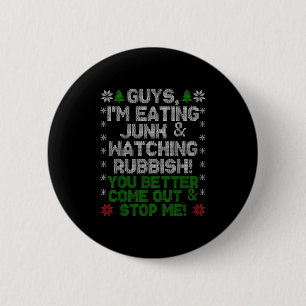 Guys, I'm Eating Junk And Watching Rubbish! 6 Cm Round Badge