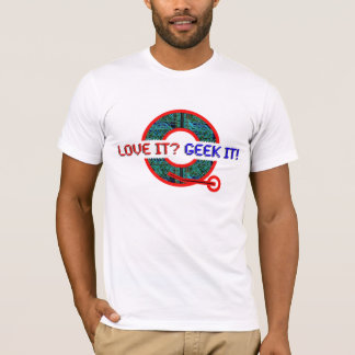 Guys Love It Geek It T-Shirt