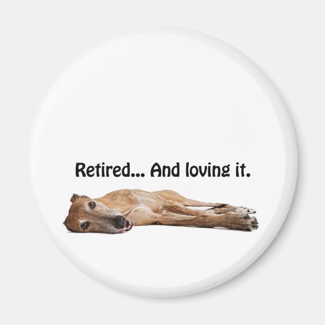 GVV Greyhound Retired and Loving It Magnet (Front)