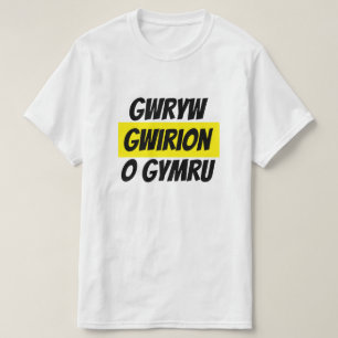 gwryw gwirion o Gymru silly male from Wales T-Shirt