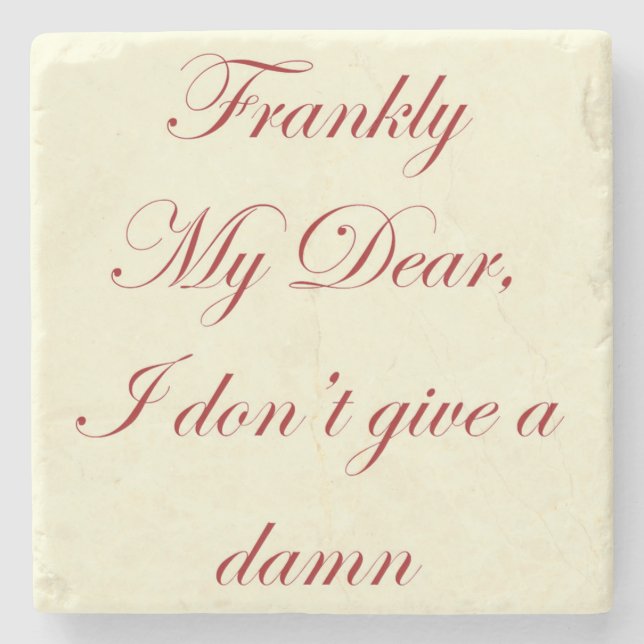 GWTW, Frankly My Dear quote Coaster (Front)