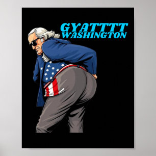 Gyat Washington Funny July 4th Slang George Washin Poster