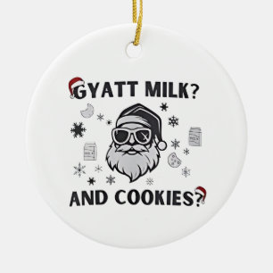 Gyatt Milk and Cookies Funny Santa Gen Alpha Ceramic Ornament
