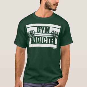 Gym Addicted Beast On Gym Motivation Sayings Fitne T-Shirt