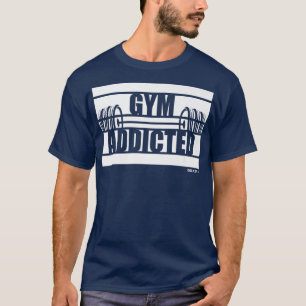 Gym Addicted Beast On Gym Motivation Sayings Fitne T-Shirt