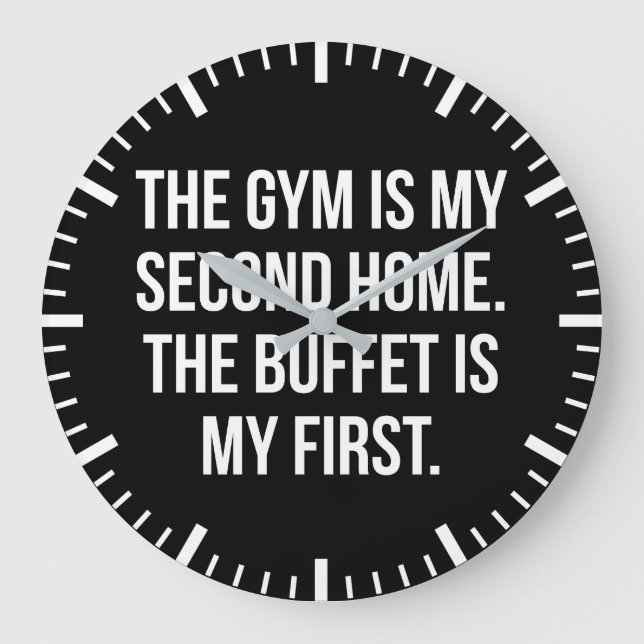 Gym and Buffet is My Home, Bulking - Funny Workout Large Clock (Front)