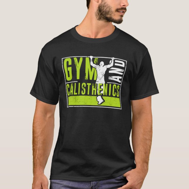 Gym And Calisthenics Street Workout Gymnastics Tra T-Shirt (Front)
